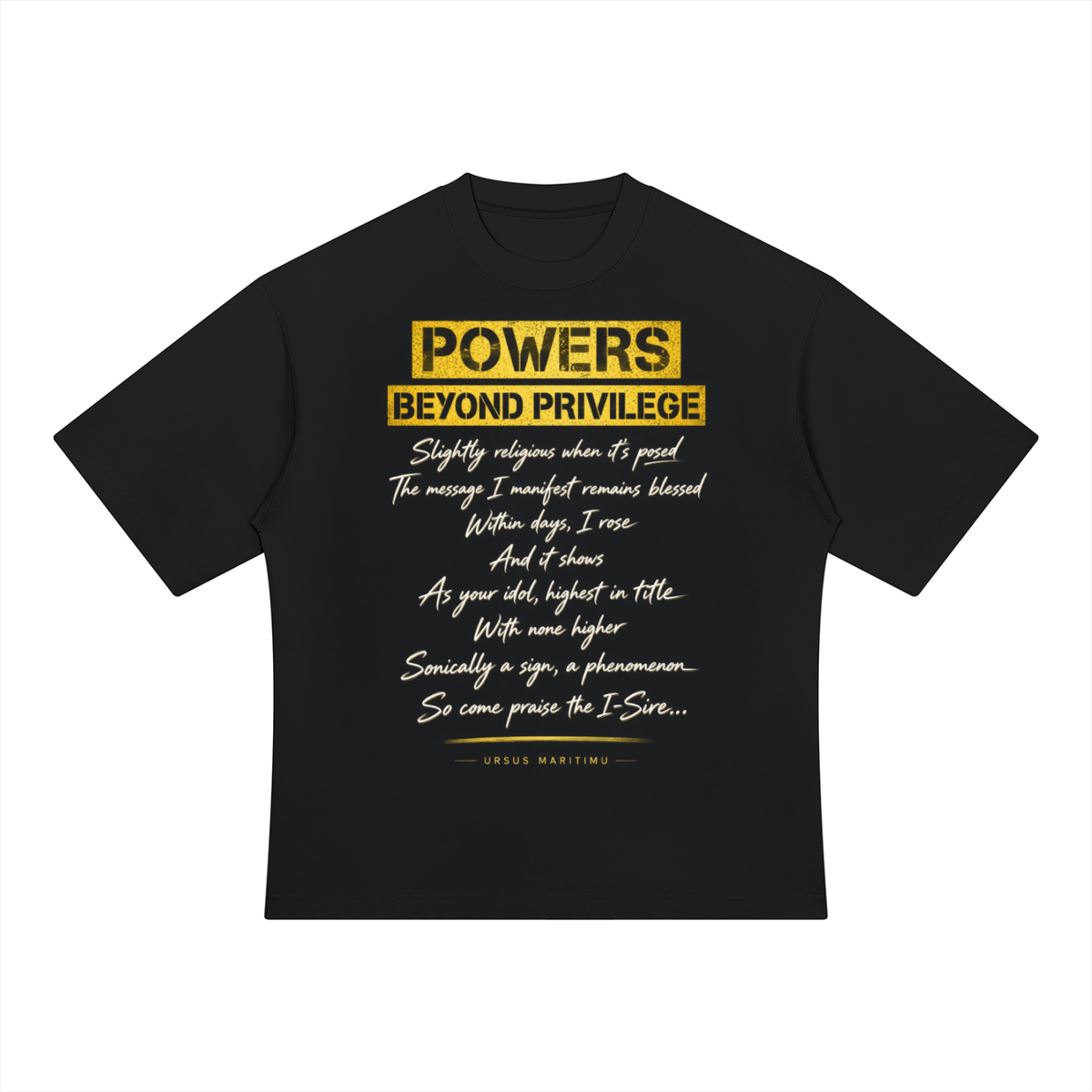 POWERS BEYOND PRIVILEGE — URSUS MARITIMU Heavyweight Oversized T-Shir