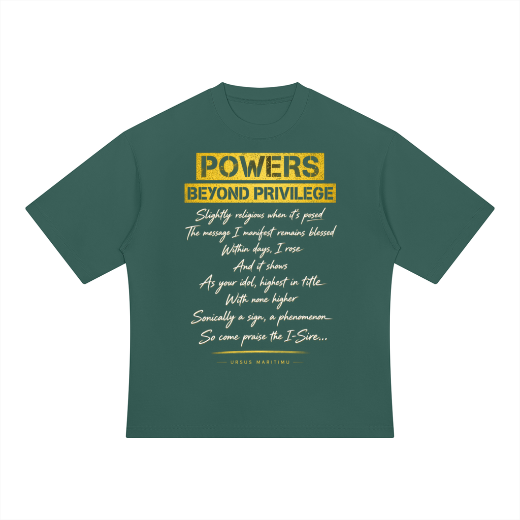 POWERS BEYOND PRIVILEGE — URSUS MARITIMU Heavyweight Oversized T-Shir