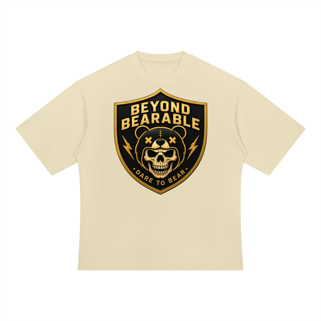 BEYOND BEARABLE — Dare to Bear Shield