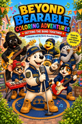 Beyond Bearable Coloring Adventures: Getting the Band Together book cover